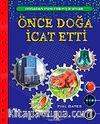 Önce Doğa İcat Etti
