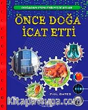 Önce Doğa İcat Etti