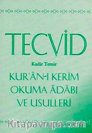 Tecvid <br /> Kur'an-ı Kerim Okuma Adabı ve Usulleri