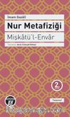 Nur Metafiziği - Mişkatü'l-Envar