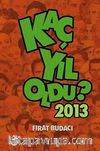 Kaç Yıl Oldu? 2013 (cep boy)