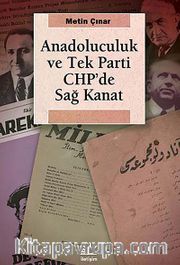 Anadoluculuk ve Tek Parti CHP'de Sağ Kanat