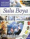 Sulu Boya & Geleceğin Ressamları İçin Temel Adımlar Resmi Keşfet