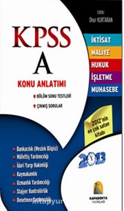 2013 KPSS-A Konu Anlatımlı <br /> İktisat-Maliye-Hukuk-İşletme-Muhasebe