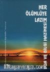 Her Ölümlüye Lazım & Dua ve Bilgi Hazinesi