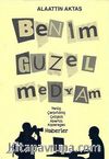 Benim Güzel Medyam