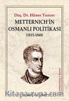 Metternich'in Osmanlı Politikası (1815-1848)