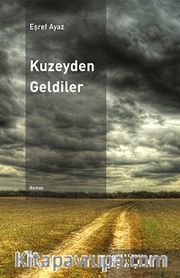 Kuzeyden Geldiler