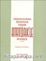 Erzurum'dan Ölümüne Kadar Atatürk'le Beraber II. Cilt