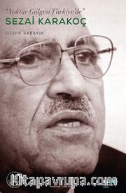 Yoktur Gölgesi Türkiye'de <br /> Sezai Karakoç