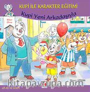 Kupi Yeni Arkadaşlarıyla / Kupi ile Karakter Eğitimi