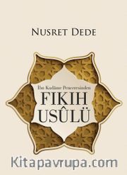 İbn Kudame Penceresinden Fıkıh Usulü