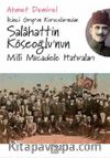İkinci Grup’un Kurucularından Salahattin Köseoğlu'nun Milli Mücadele Hatıraları