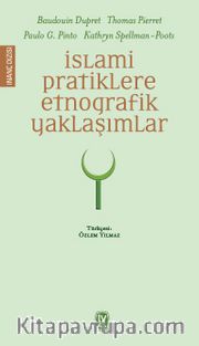 İslami Pratiklere Etnografik Yaklaşımlar