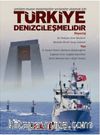 Yeniden Muasır Medeniyetler Seviyesine Ulaşmak İçin Türkiye Denizcileşmelidir