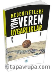 Çin <br /> Medeniyetlere Yön Veren Uygarlıklar