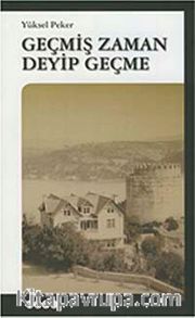 Geçmiş Zaman Deyip Geçme