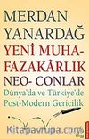 Yeni Muhafazakarlık Neo-Conlar & Dünya'da ve Türkiye'de Post-Modern Gericilik