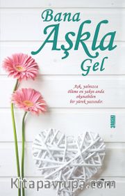 Bana Aşkla Gel