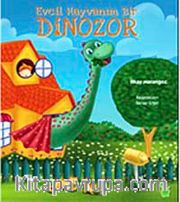 Evcil Hayvanım Bir Dinozor