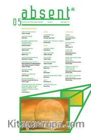 Absent Üç Aylık Kültür ve Sanat Dergisi Sayı:5 Yaz 2017
