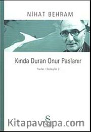 Kında Duran Onur Paslanır <br /> Yazılar / Söyleşiler 3