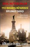 1922 Mudanya Mütarekesi Diplomasi Savaşı