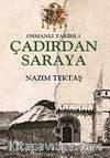Osmanlı Tarihi -1 / Çadırdan Saraya