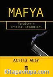 Mafya <br /> Yeraltının Kriminal Efendileri