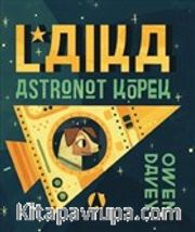 Laika Astronot Köpek (Ciltli)