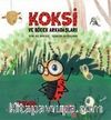 Koksi ve Böcek Arkadaşları