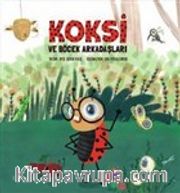 Koksi ve Böcek Arkadaşları