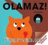 Olamaz! (Ciltli)