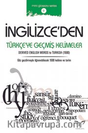 İngilizce’den Türkçe’ye Geçmiş Kelimeler <br /> Derived English  Words to Turkish