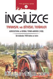 İngilizce Tarımsal ve Bitkisel Terimler <br /> Agricultural and Herbal Terms and Words