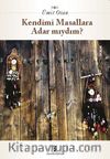 Kendimi Masallara Adar mıydım?
