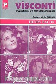 Visconti Güzelliğin ve Çürümenin Keşfi