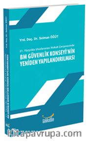 BM Güvenlik Konseyi’nin Yeniden Yapılandırılması