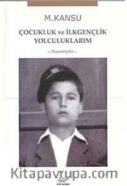 Çocukluk ve İlkgençlik Yolculuklarım