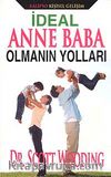 İdeal Anne Baba Olmanın Yolları