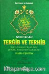 Muhtasar Et-Tergib ve’t-Terhib  Salih Amellere Teşvik Eden ve Kötü Amellerden Sakındıran Hadisi Şerifler