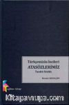 Türkçemizin İncileri Atasözlerimiz & Tanıklı Sözlük