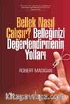 Bellek Nasıl Çalışır? Belleğinizi Değerlendirmenin Yolları