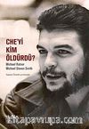 Che'yi Kim Öldürdü?