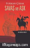 Savaş ve Aşk / Orta Dünya'da Türkler 1