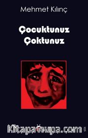 Çocuktunuz Çoktunuz