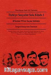 Türkiye Sosyalist Solu Kitabı 1 <br /> 20'lerden 70'lere Seçme Metinler