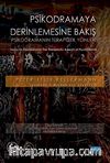 Psikodramaya Derinlemesine Bakış & Psikodramanın Terapötik Yanları