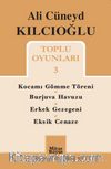 Toplu Oyunları 3 / Kocamı Gömme Töreni / Burjuva Havuzu / Erkek Gezegeni / Eksik Cenaze