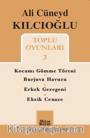 Toplu Oyunları 3 / Kocamı Gömme Töreni / Burjuva Havuzu / Erkek Gezegeni / Eksik Cenaze